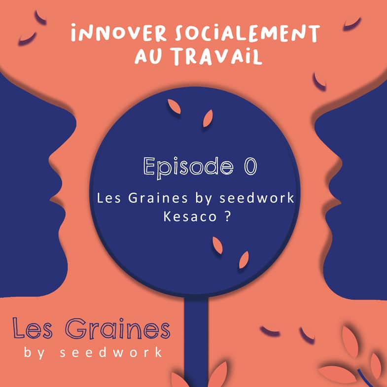 LES GRAINES podcast Episode 0
