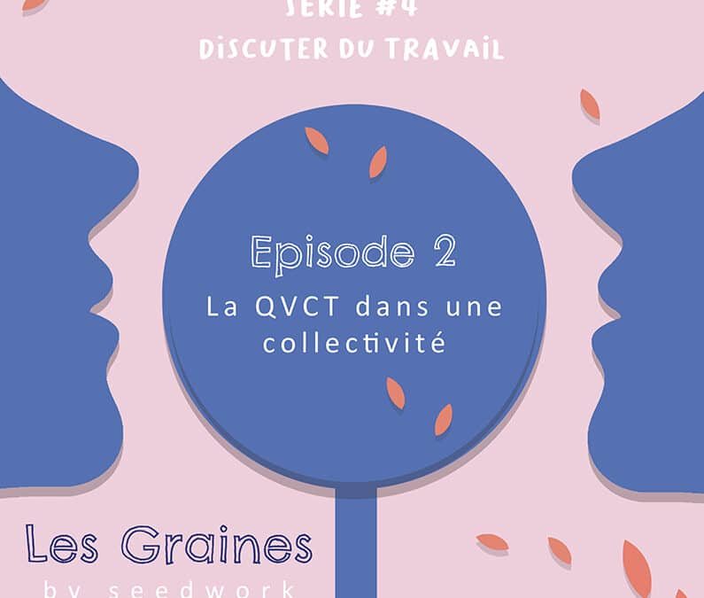 La QVCT dans une collectivité (Podcast)