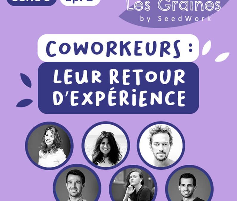 Coworkeurs, leur retour d’expérience 🧑‍💻 (Podcast)