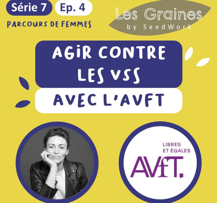 Agir contre les VSS avec l’AVFT (Podcast)
